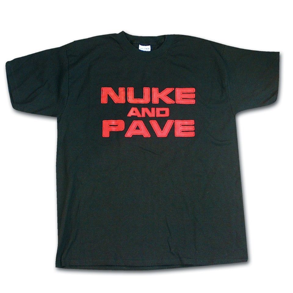 Nuke and Pave T-Shirt