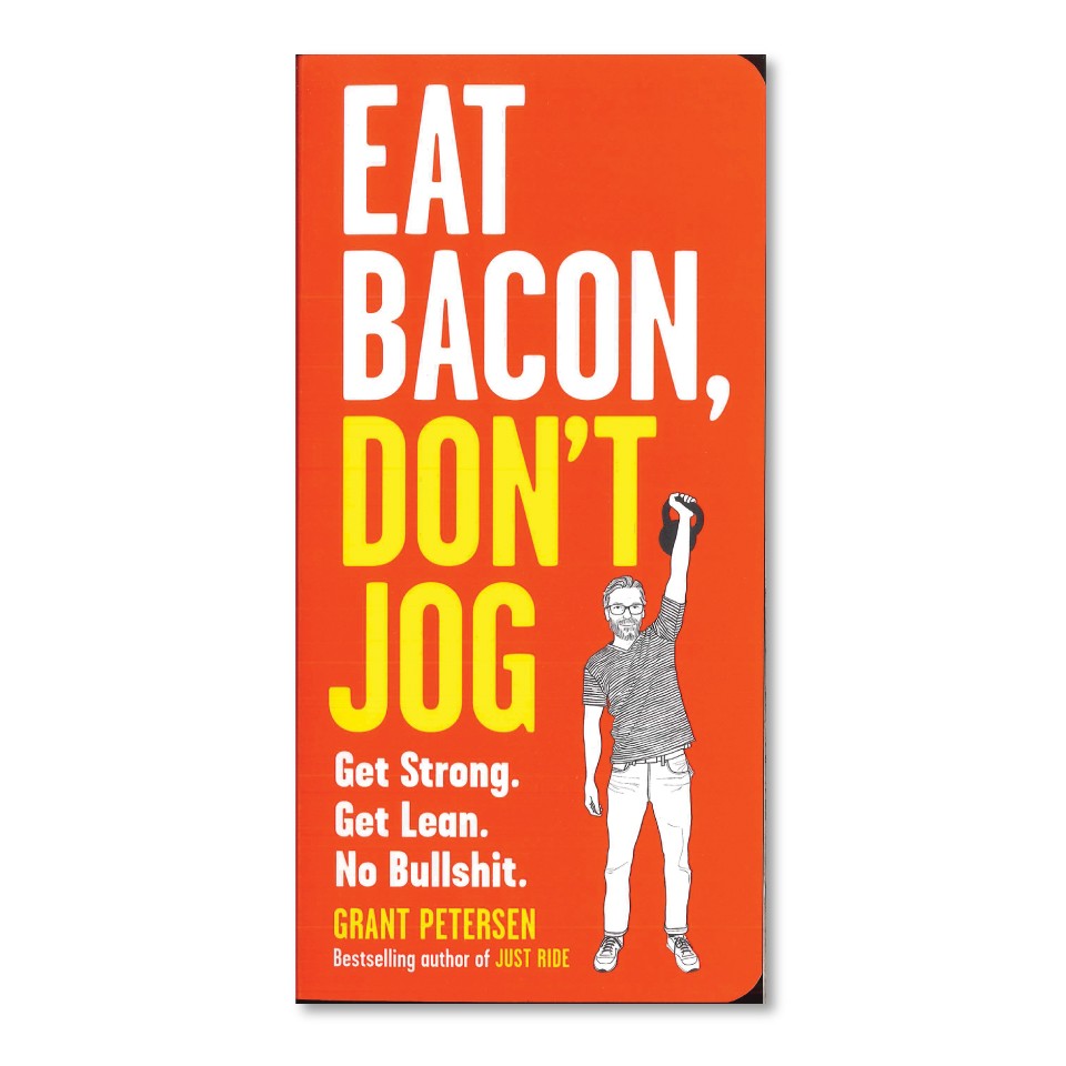 Eat Bacon, Don't Jog