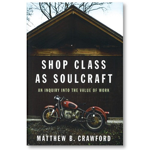 Shop Class As Soulcraft